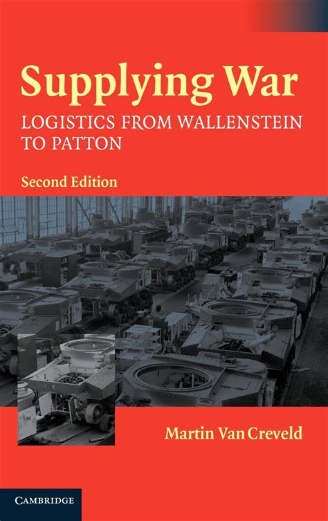 supplying war logistics from wallenstein to patton Kindle Editon