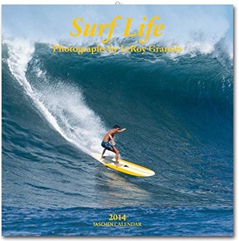 surf life leroy grannis 2014 taschen wall calendars Doc