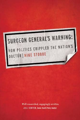 surgeon generals warning how politics crippled the nations doctor Epub