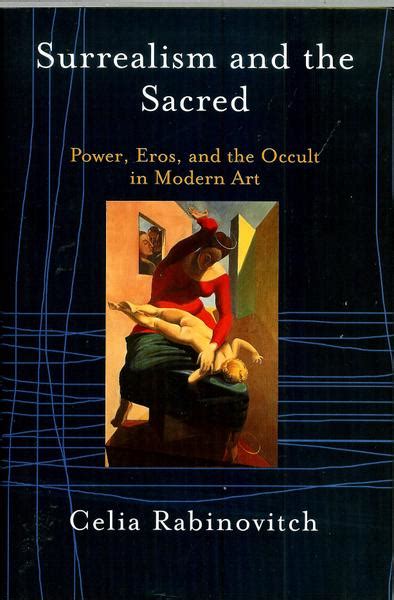 surrealism and the sacred power eros and the occult in modern art Epub