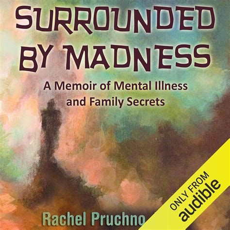 surrounded by madness a memoir of mental illness and family secrets Doc