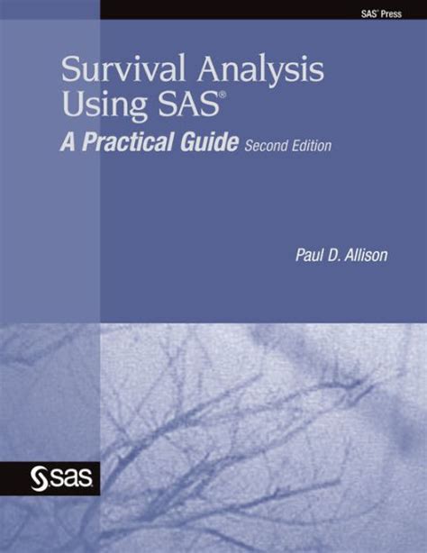survival analysis using sas a practical guide second edition Reader