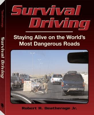 survival driving staying alive on the worlds most dangerous roads PDF