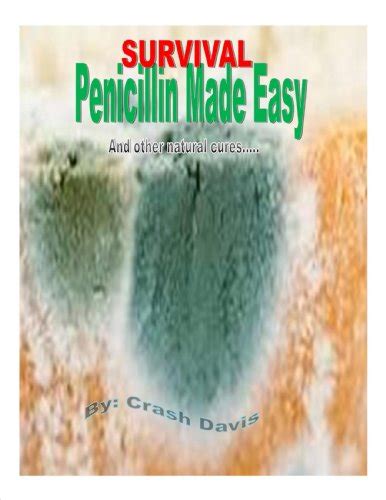 survival penicillin made easy and other natural cures Doc