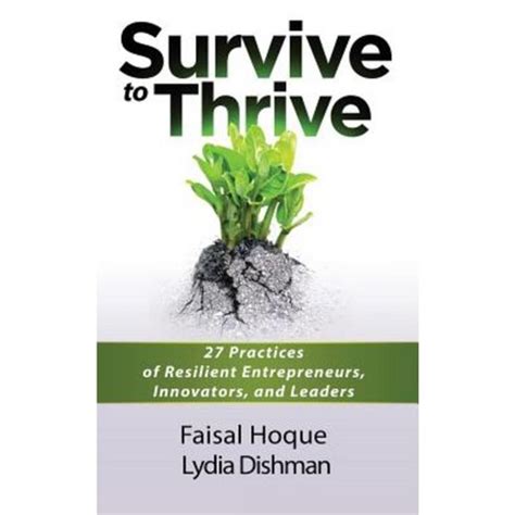 survive to thrive 27 practices of resilient entrepreneurs innovators and leaders Doc