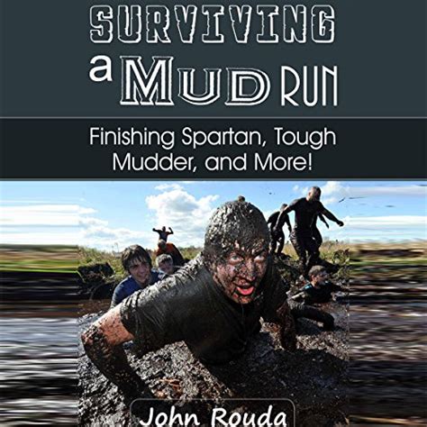 surviving a mud run finishing spartan warrior mudder and more Kindle Editon