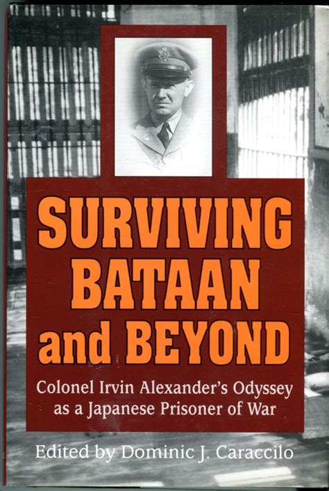 surviving bataan and beyond colonel irvin alexanders odyssey as a japanese prisoner of war stackpole military PDF