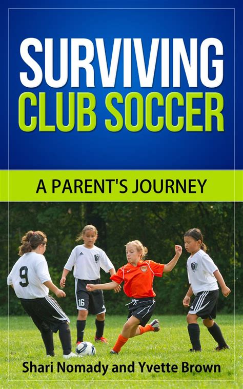 surviving club soccer a parents journey Kindle Editon