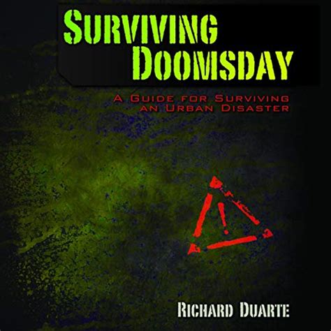 surviving doomsday a guide for surviving an urban disaster Doc