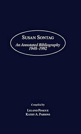 susan sontag an annotated bibliography 1948 1992 modern critics and critical studies Epub