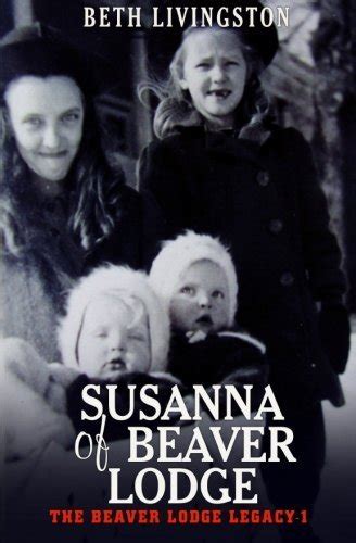 susanna of beaver lodge the beaver lodge legacy volume 1 Kindle Editon
