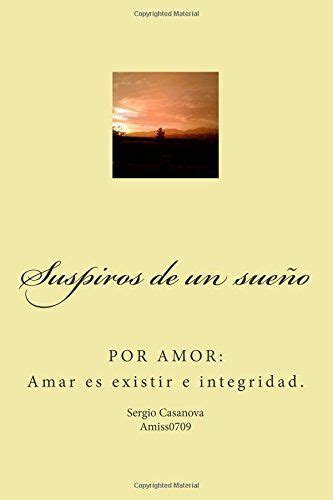 suspiros de un sueno por amor amar es existir e integridad suspiros y amor nÂº 1 Epub