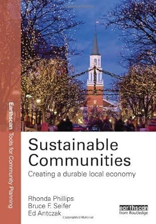 sustainable communities creating a durable local economy earthscan tools for community planning Reader