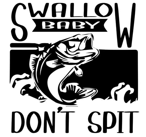 swallow dont spit