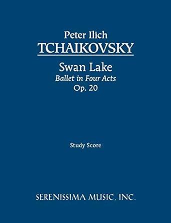swan lake ballet in four acts op 20 study score Epub