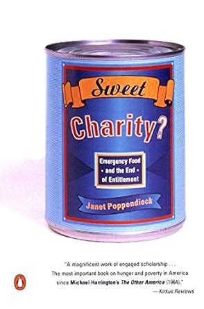 sweet charity? emergency food and the end of entitlement Reader