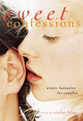 sweet confessions erotic fantasies for couples Reader