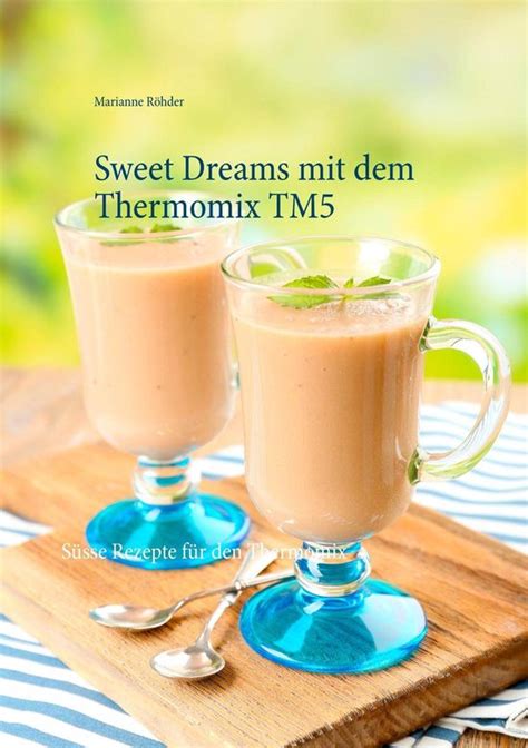 sweet dreams mit dem thermomix ebook Kindle Editon