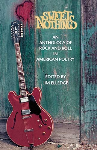 sweet nothings an anthology of rock and roll in american poetry Reader