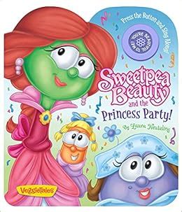 sweetpea beauty and the princess party a veggietales book Doc