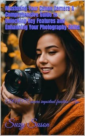 sweetsuprise33: A Comprehensive Guide to Enhancing Your Photography Skills