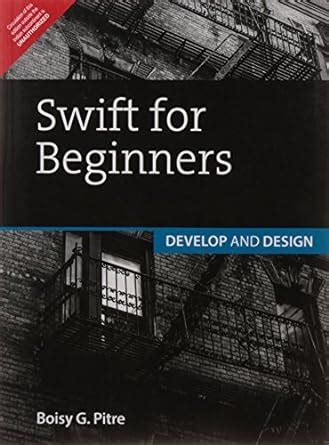 swift for beginners develop and design Kindle Editon