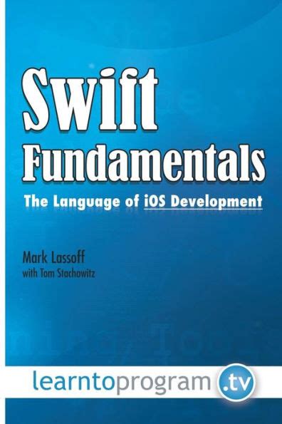 swift fundamentals the language of ios development Reader