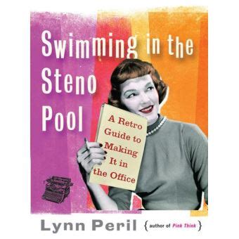 swimming in the steno pool a retro guide to making it in the office Reader