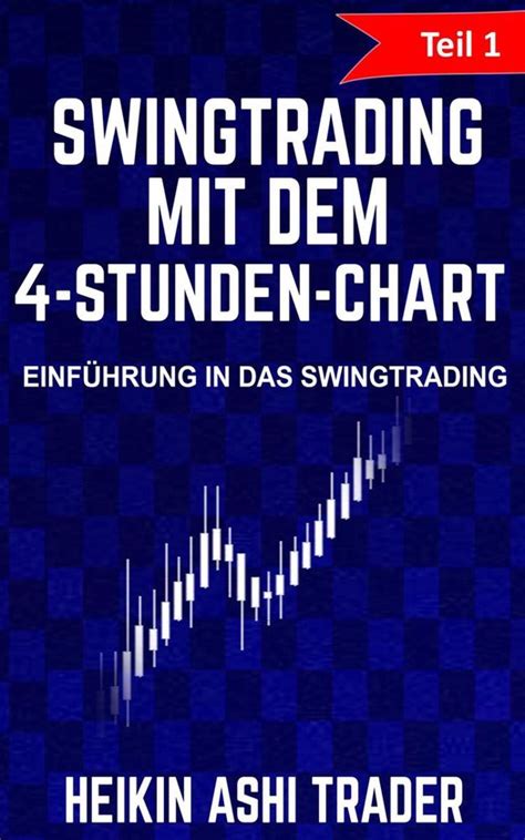 swingtrading 4 stunden chart heikin ashi trader ebook PDF