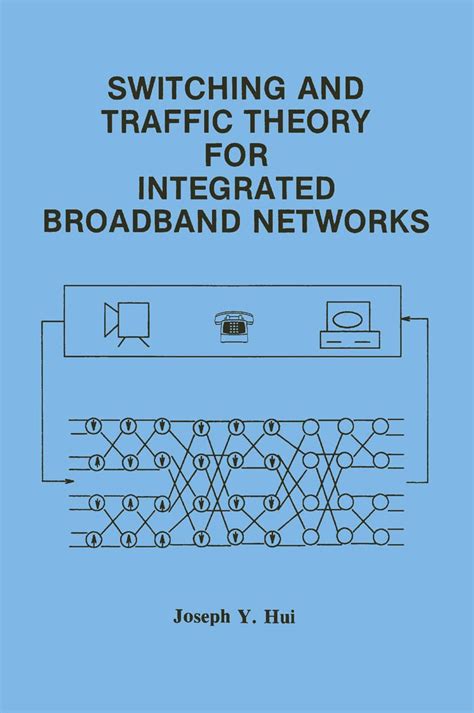 switching and traffic theory for integrated broadband networks Reader