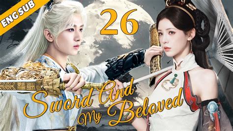 sword and my beloved chinese drama chen yi