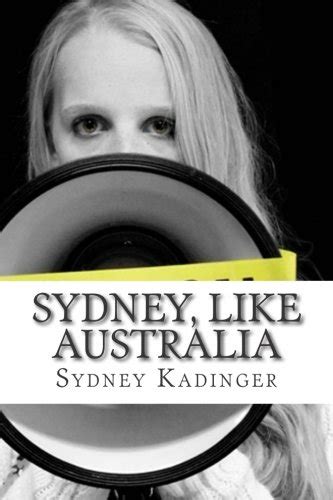 sydney like australia writing compilation of sydney kadinger Kindle Editon