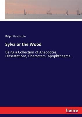 sylva wood collection dissertations apophthegms Kindle Editon