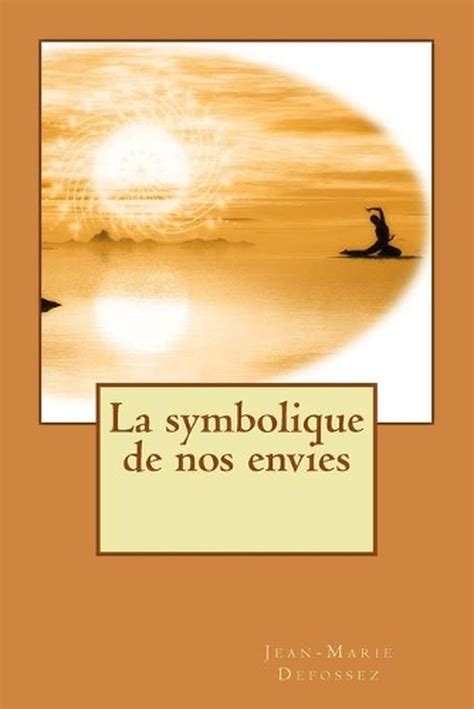 symbolique nos envies jean marie defossez ebook PDF