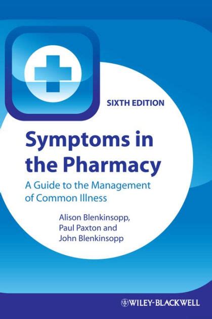 symptoms in the pharmacy a guide to the management of common illness 6th edition Reader