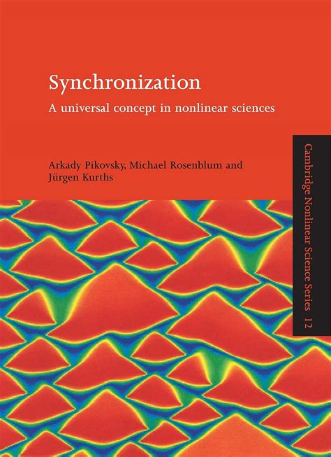 synchronization a universal concept in nonlinear sciences cambridge nonlinear science series Doc