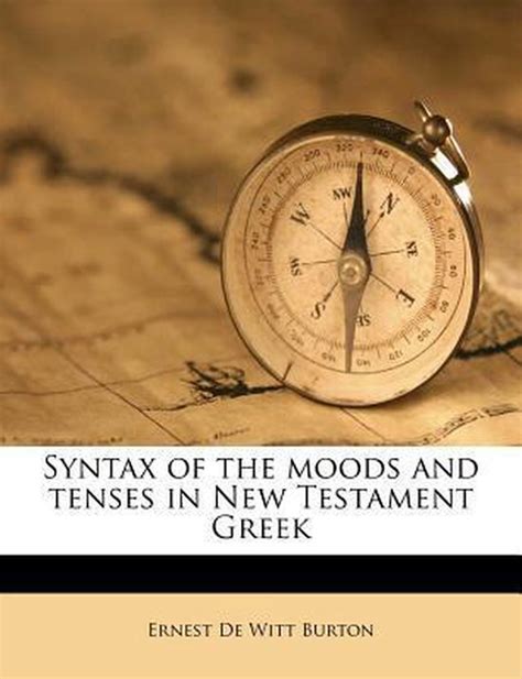 syntax of the moods and tenses in new testament greek PDF