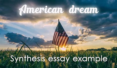 synthesis essay example on the american dream Reader