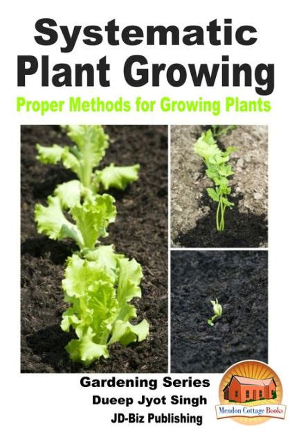 systematic plant growing proper methods Kindle Editon