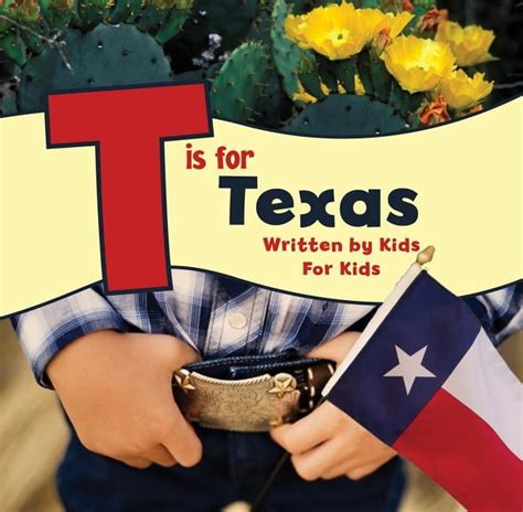 t is for texas written by kids for kids see my state PDF