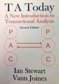 ta today a new introduction to transactional analysis second edition ian stewart vann joines Reader