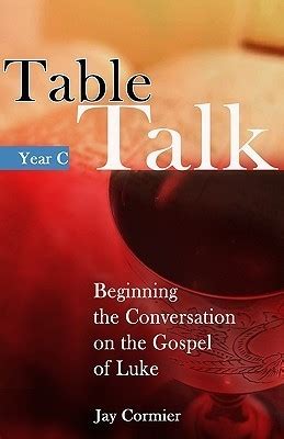 table talk year c beginning the conversation on the gospel of luke PDF