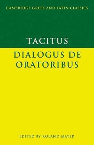 tacitus dialogus de oratoribus cambridge greek and latin classics Epub