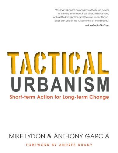 tactical urbanism short term action for long term change Kindle Editon
