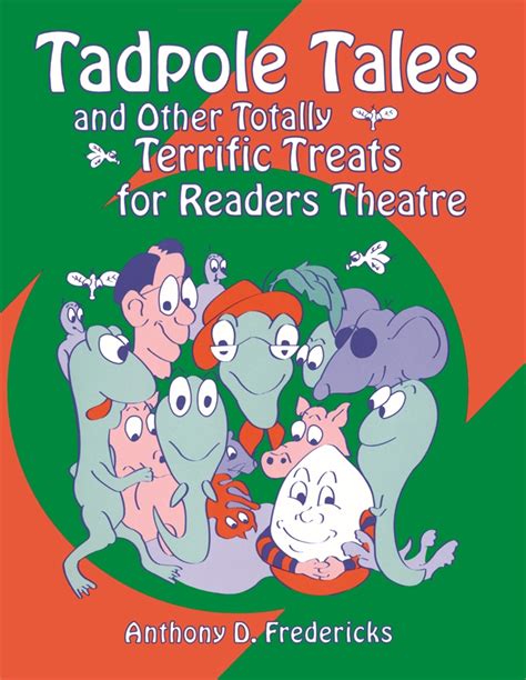 tadpole tales and other totally terrific treats for readers theatre Reader