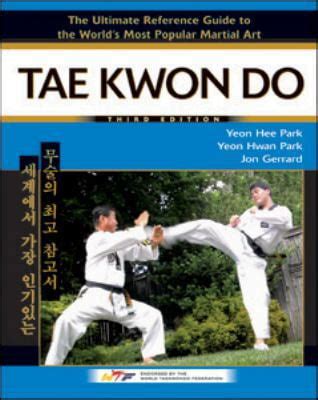 tae kwon do the ultimate reference guide to the worlds most popular martial art third edition Epub