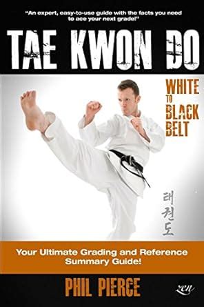 taekwondo white to black belt your ultimate grading and reference summary guide tagb itf tae kwon do martial PDF