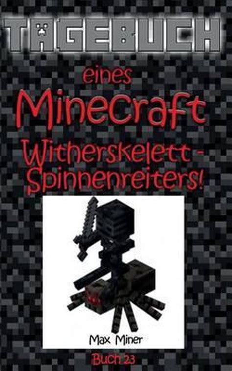 tagebuch eines minecraft witherskelett spinnenreiters german Reader