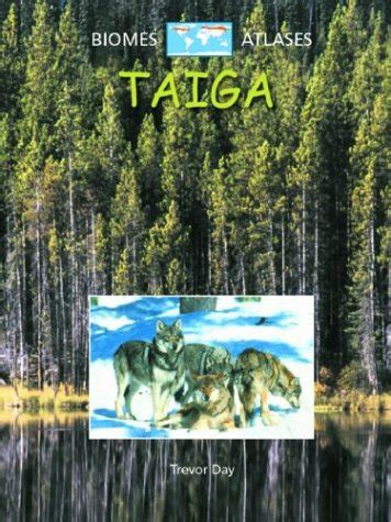 taiga biomes atlases raintree hardcover Reader