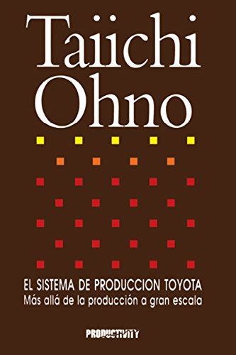 taiichi ohno el sistema de produccion toyota spanish edition Reader